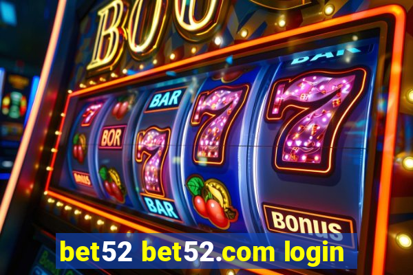 bet52 bet52.com login